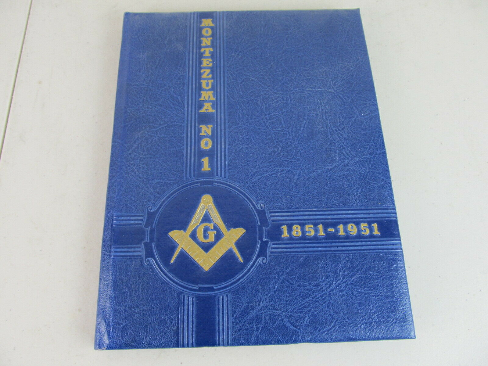 Montezuma Lodge Santa Fe Nm One Hundredth Anv. 1851-1951 Century Of Freemasonry
